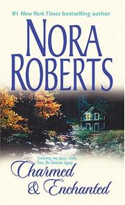 Charmed and Enchanted by Nora Roberts
