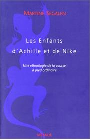 Cover of: Les enfants d'Achille et de Nike: une ethnologie de la course à pied ordinaire