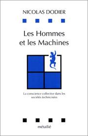 Cover of: Les hommes et les machines: la conscience collective dans les sociétés technicisées