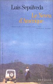 Cover of: Le Neveu d'Amérique by Luis Sepúlveda, François Gaudry
