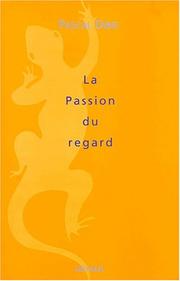 Cover of: La passion du regard by Pascal Dibie