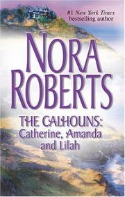 Catherine, Amanda and Lilah by Nora Roberts