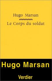 Cover of: Le corps du soldat by Hugo Marsan