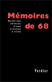 Cover of: Mémoires de 68: guide des sources d'une histoire à faire