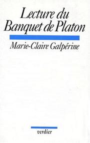 Lecture du Banquet de Platon by Marie-Claire Galpérine