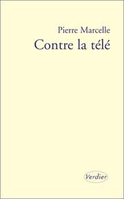 Cover of: Contre la télé: récit