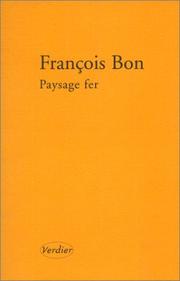 Cover of: Paysage fer by François Bon