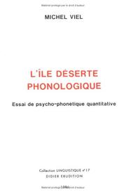 Cover of: L' île déserte phonologique: essai de psycho-phonétique quantitative