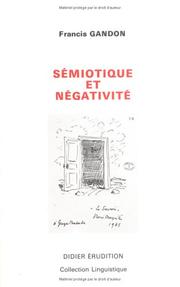 Cover of: Sémiotique et négativité by Francis Gandon