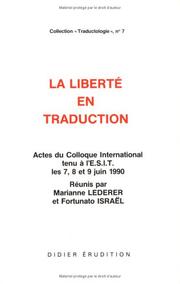 Cover of: La Liberté en traduction: actes du colloque international tenu à l'E.S.I.T les 7, 8, et 9 juin 1990
