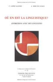 Cover of: Où en est la linguistique?: entretiens avec des linguistes, Antoine Culioli, Oswald Ducrot, Patrick Charaudeau, François Rastier, Jean-Paul Bronckart, Maurice Molho, Irène Tamba, Sophie Fisher