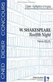 Cover of: William Shakespeare, Twelfth Night by Pierre Iselin