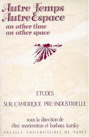 Cover of: Autre temps, autre espace: études sur l'Amérique pré-industrielle = An other time, an other space