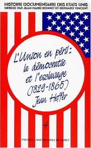 Cover of: L' Union en péril: la démocratie et l'esclavage, 1829-1865