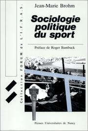 Cover of: Sociologie politique du sport by Jean Marie Brohm