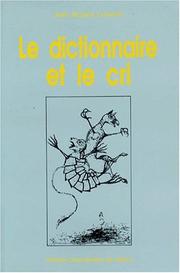 Cover of: Le dictionnaire et le cri