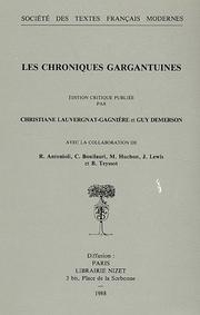 Cover of: Les Chroniques gargantuines by édition critique publiée par Christiane Lauvergnat-Gagnière et Guy Demerson, avec la collaboration de R. Antonioli ... [et al.].