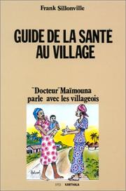 Cover of: Guide de la santé au village: "Docteur" Maïmouna parle avec les villageois