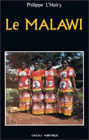 Le Malawi (Travaux et documents du CREPAO) by Philippe L'Hoiry