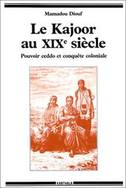 Cover of: Le Kajoor au XIXe siècle by Mamadou Diouf