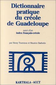 Cover of: Dictionnaire pratique du créole de Guadeloupe (Marie-Galante) ; suivi d'un index français-créole