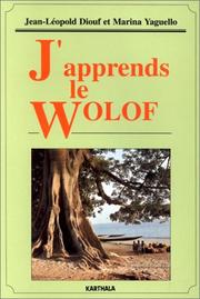Cover of: J'apprends le wolof = by Jean Léopold Diouf
