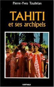 Cover of: Tahiti et ses archipels by Pierre-Yves Toullelan