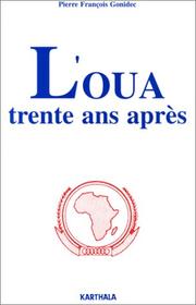 Cover of: L' OUA trente ans après: l'unité africaine à l'épreuve