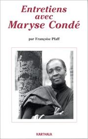 Cover of: Entretiens avec Maryse Condé: suivis d'une bibliographie complète