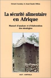 Cover of: La sécurité alimentaire en Afrique by Gérard Azoulay, Gérard Azoulay, Jean-Claude Dillon, Gérard Azoulay, Jean-Claude Dillon