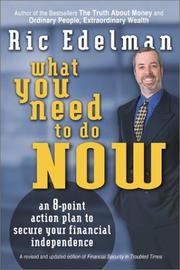 Cover of: What You Need to Do Now by Ric Edelman, Ric Edelman