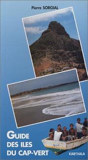 Cover of: Guide des iles du Cap-vert by Pierre Sorgial