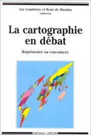 La cartographie en débat by René de Maximy