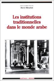 Cover of: Les institutions traditionelles dans le monde arabe