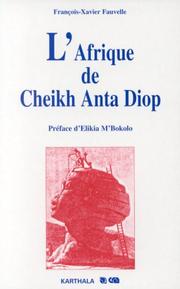 Cover of: L'Afrique de Cheikh Anta Diop by Francois-Xavier Fauvelle, Francois-Xavier Fauvelle