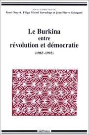 Cover of: Le Burkina entre révolution et démocratie, 1983-1993: ordre politique et changement social en Afrique subsaharienne