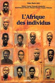 Cover of: L' Afrique des individus by Alain Marie (éd.) ; Robert Vuarin ... [et al.]