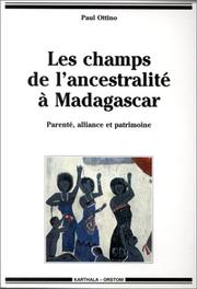 Cover of: Les champs de l'ancestralité à Madagascar by Paul Ottino