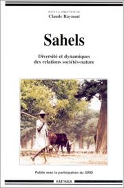 Cover of: Sahels by sous la direction de Claude Raynaut ; préface de Phil Bradley.