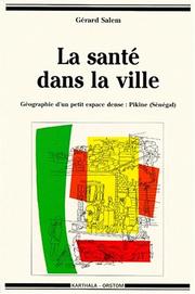 Cover of: La santé dans la ville: géographie d'un petit espace dense : Pikine (Sénégal)