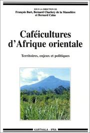 Cover of: Cafeicultures d'Afrique orientale: Territoires, enjeux, politiques (Collection "Hommes et societes")