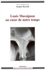 Cover of: Louis Massignon au cœur de notre temps