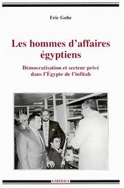 Cover of: Les hommes d'affaires égyptiens: démocratisation et secteur privé dans l'Egypte de l'infitâh