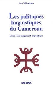 Cover of: Les politiques linguistiques du Cameroun: essai d'aménagement linguistique