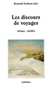 Cover of: Les discours de voyages: Afrique, Antilles