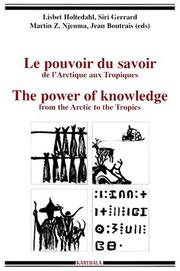 Cover of: Le pouvoir du savoir de l'Arctique aux tropiques =: The power of knowledge from the Arctic to the tropics