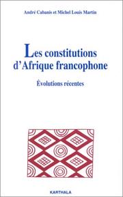 Cover of: Les constitutions d'Afrique francophone: évolutions récentes