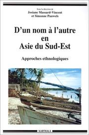 Cover of: D'un nom à l'autre en Asie du Sud-Est by sous la direction de Josiane Massard-Vincent et Simonne Pauwels.