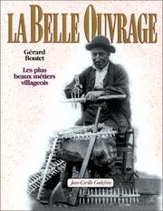 Cover of: La belle ouvrage: les plus beaux métiers villageois