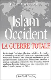 Cover of: Islam-Occident, la guerre totale by Laurent Artur du Plessis